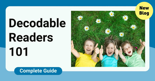 Decodable Readers 101: Science-backed Literacy Development