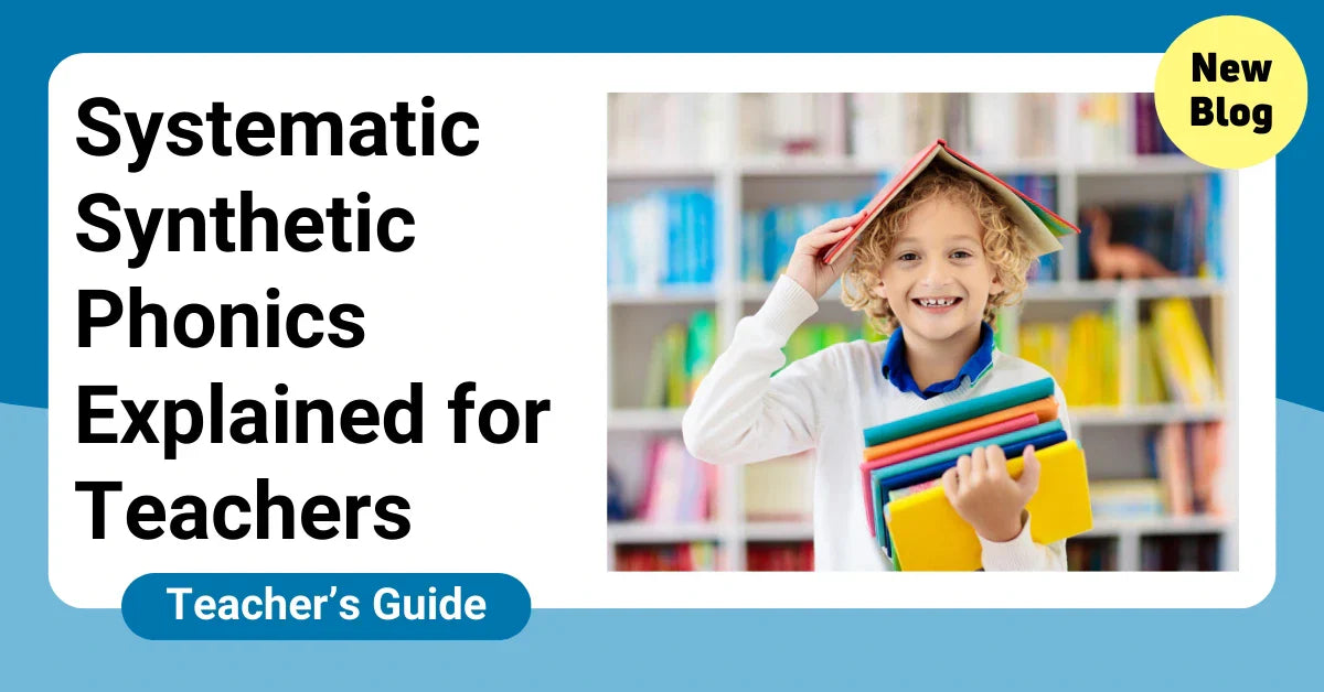 Systematic Synthetic Phonics Explained for Teachers – SuperLit Readers ...