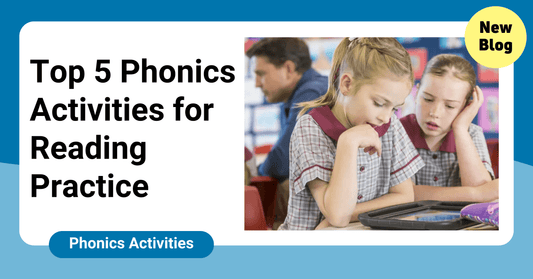 Top 5 Phonics Activities for Reading Practice