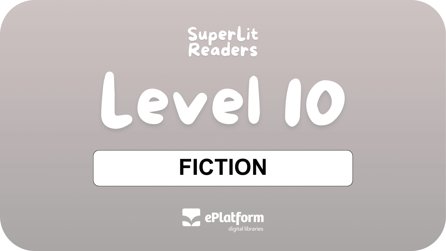 Fiction Level 10 - SuperLit Readers by EPlatform Limited