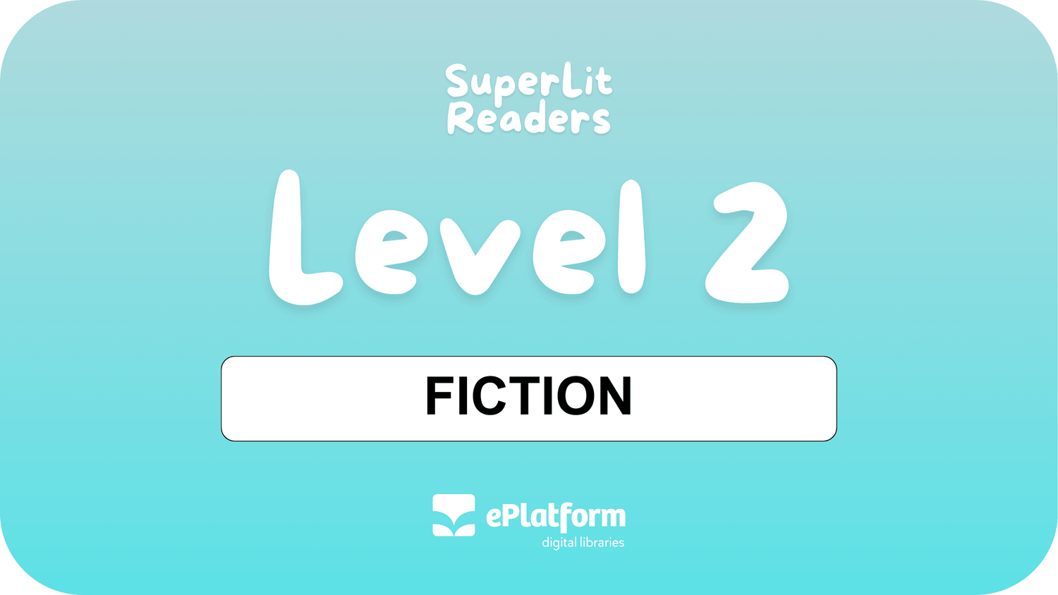 Fiction Level 2 - SuperLit Readers by EPlatform Limited