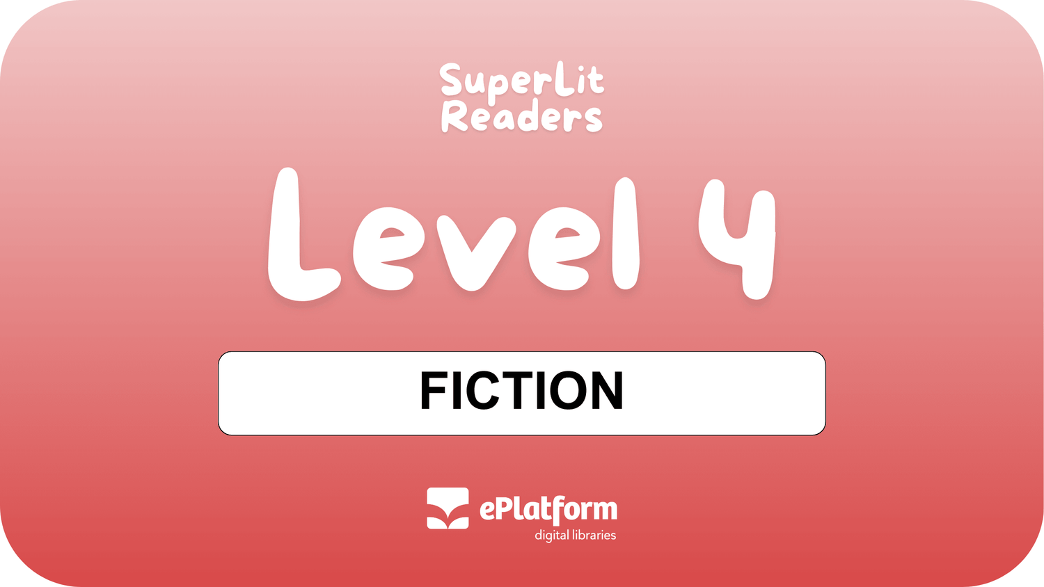 Fiction Level 4 - SuperLit Readers by EPlatform Limited