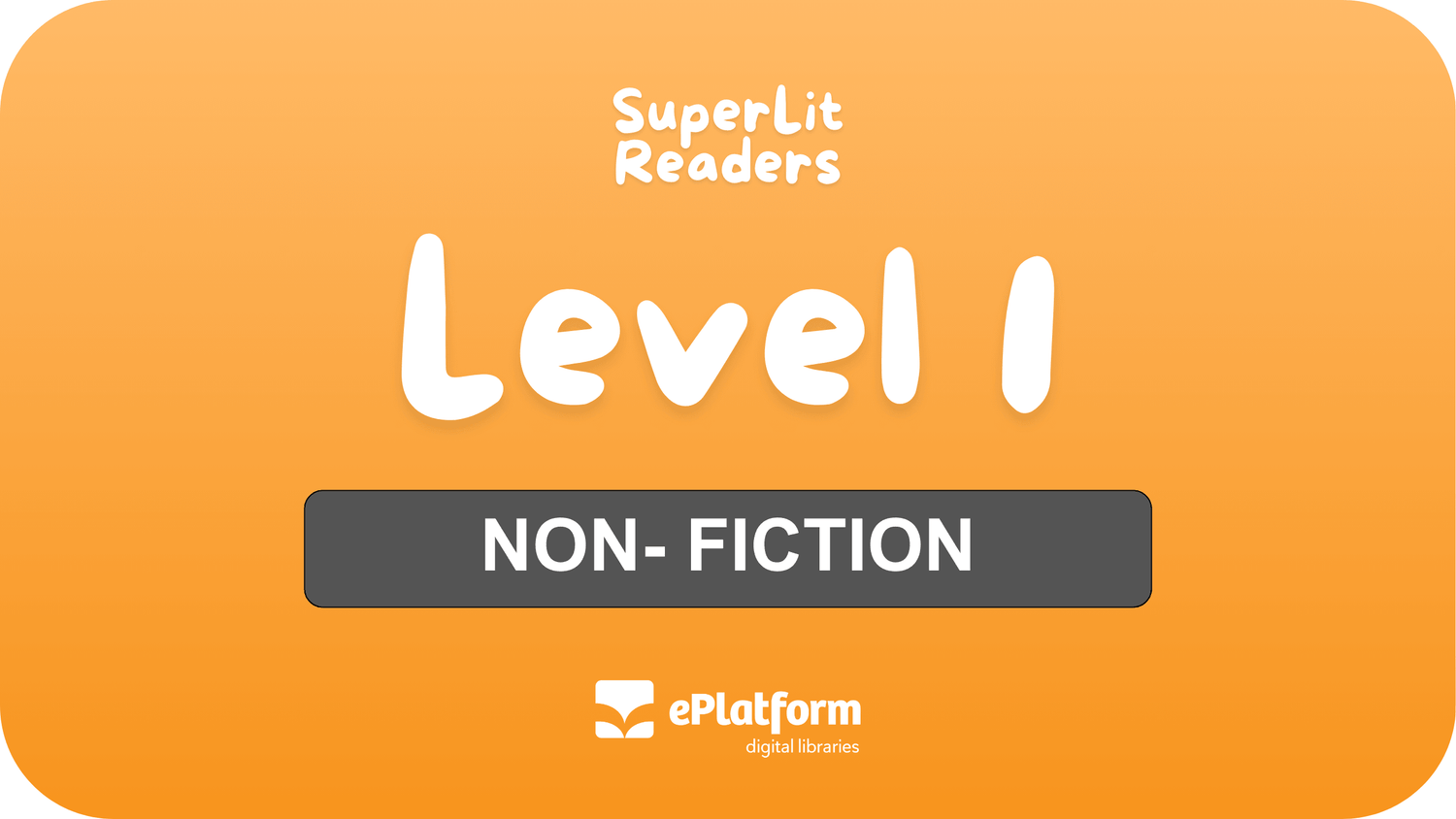 Non-Fiction Level 1 - SuperLit Readers by EPlatform Limited