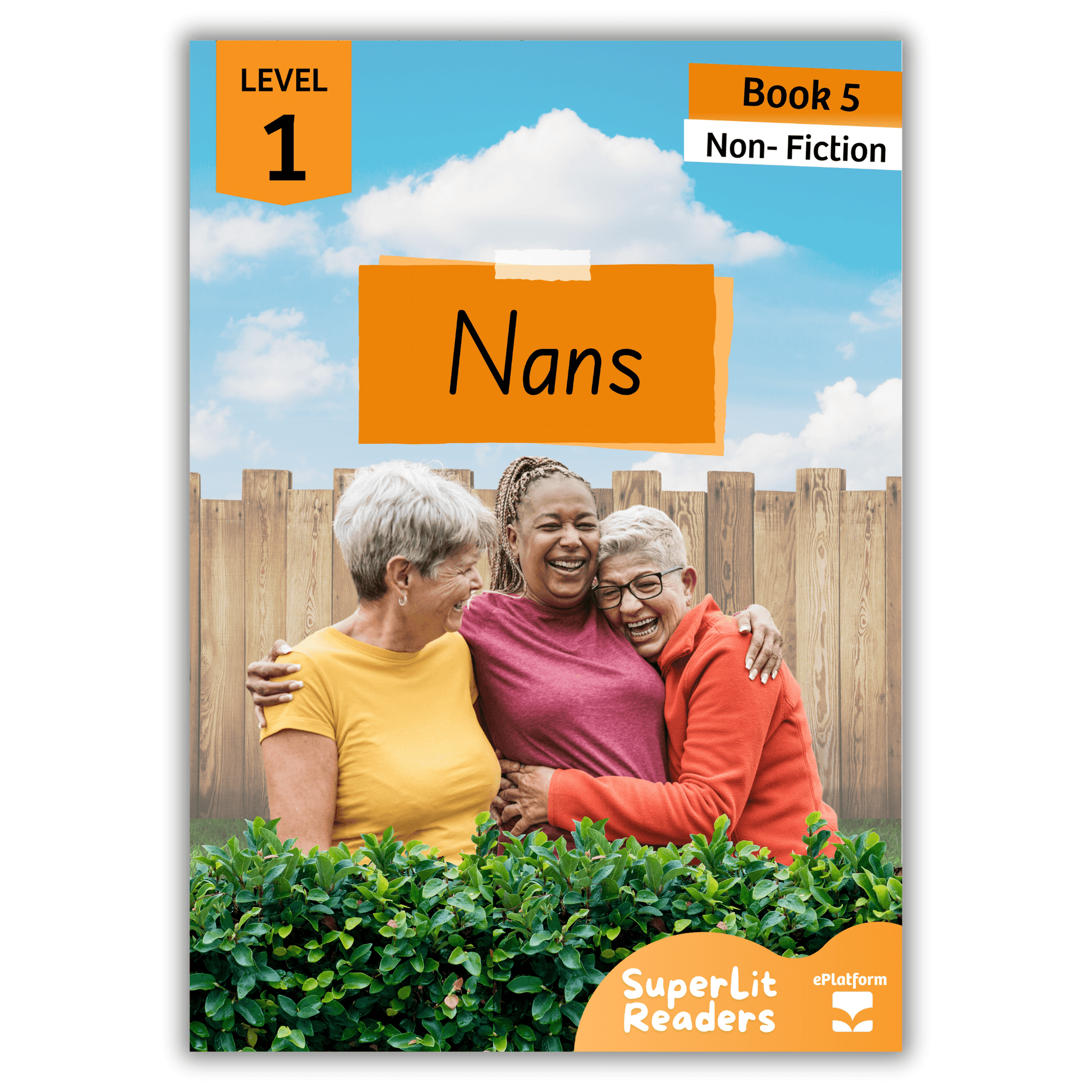 Nans (Level 1 Book 5 - Non-Fiction Series) - SuperLit Readers by EPlatform Limited