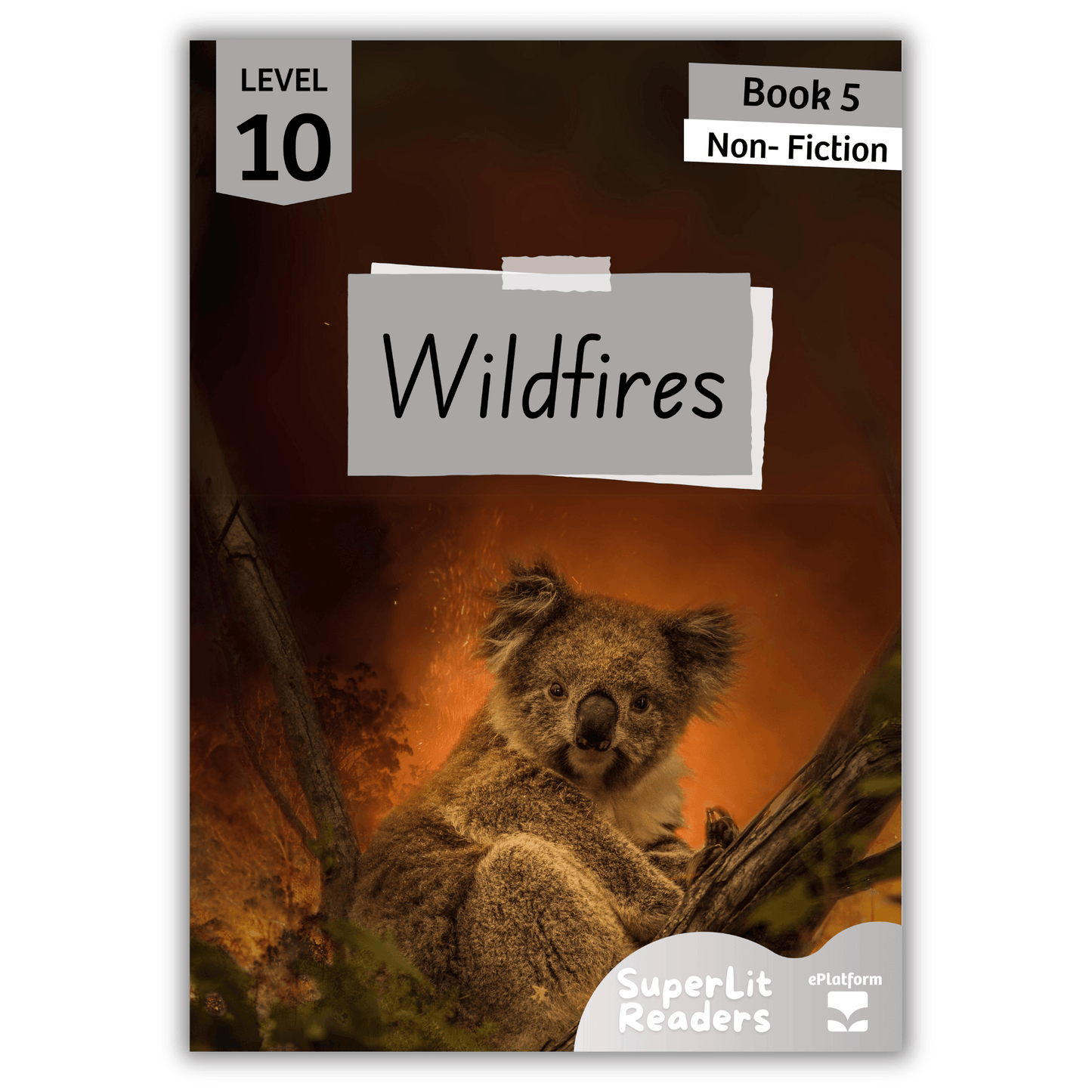 Wildfires (Level 10 Book 5 - Non-Fiction Series) - SuperLit Readers by EPlatform Limited