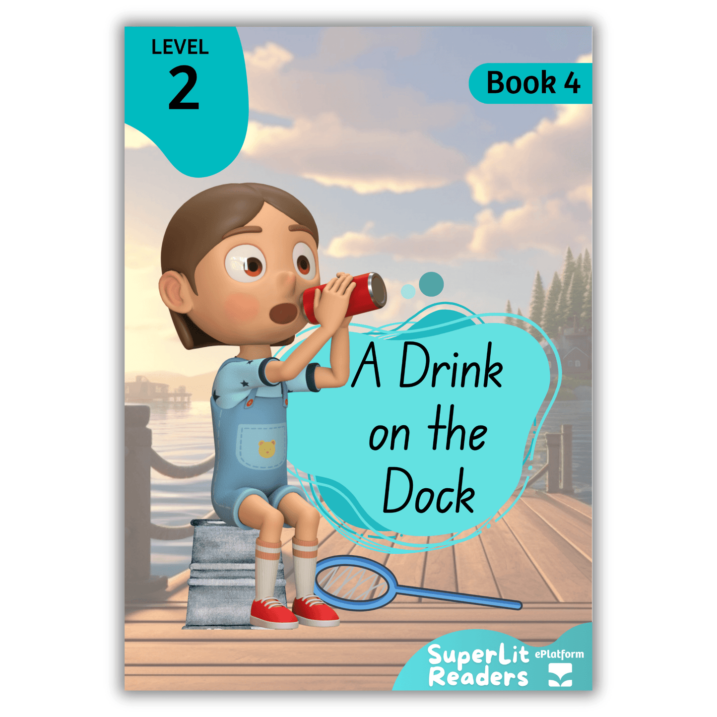 A Drink on the Dock (Level 2 Book 4 - Fiction Series) - SuperLit Readers by EPlatform Limited