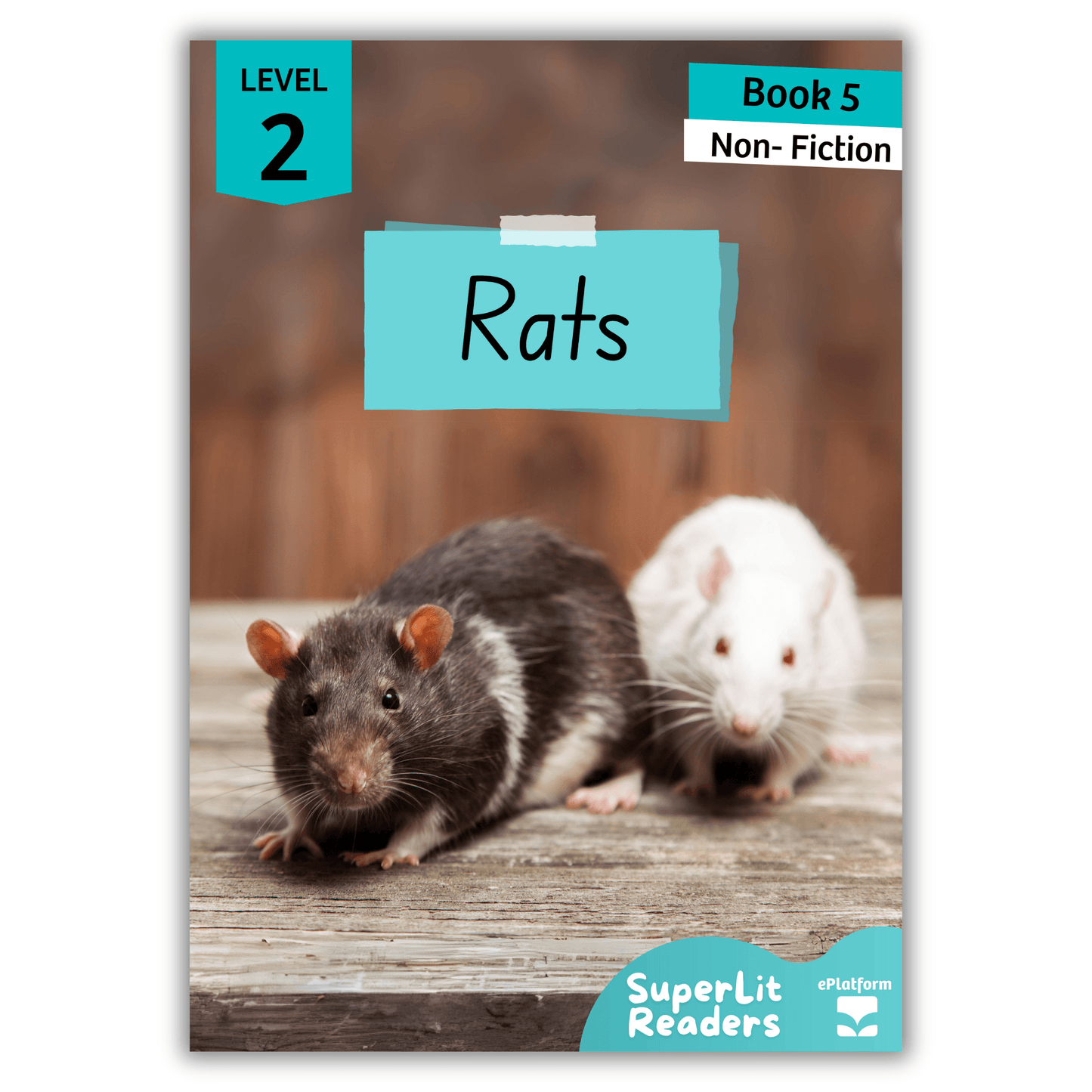 Rats (Level 2 Book 5 - Non-Fiction Series) - SuperLit Readers by EPlatform Limited