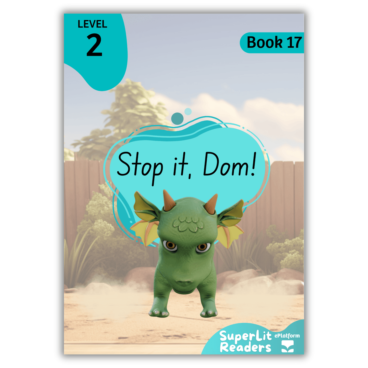 Stop it, Dom! (Level 2 Book 17 - Fiction Series) - SuperLit Readers by EPlatform Limited