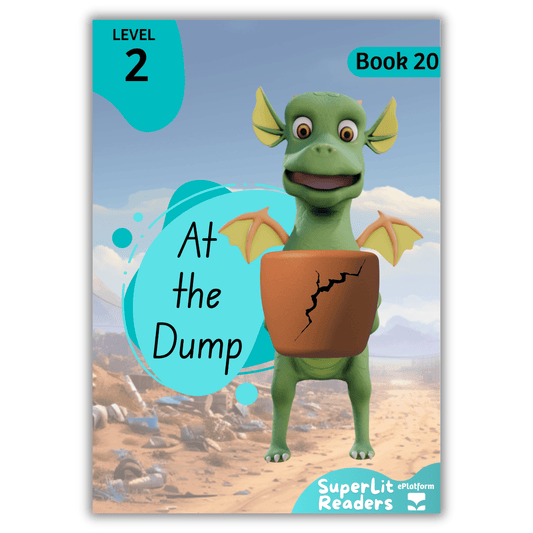 At the Dump (Level 2 Book 20 - Fiction Series) - SuperLit Readers by EPlatform Limited