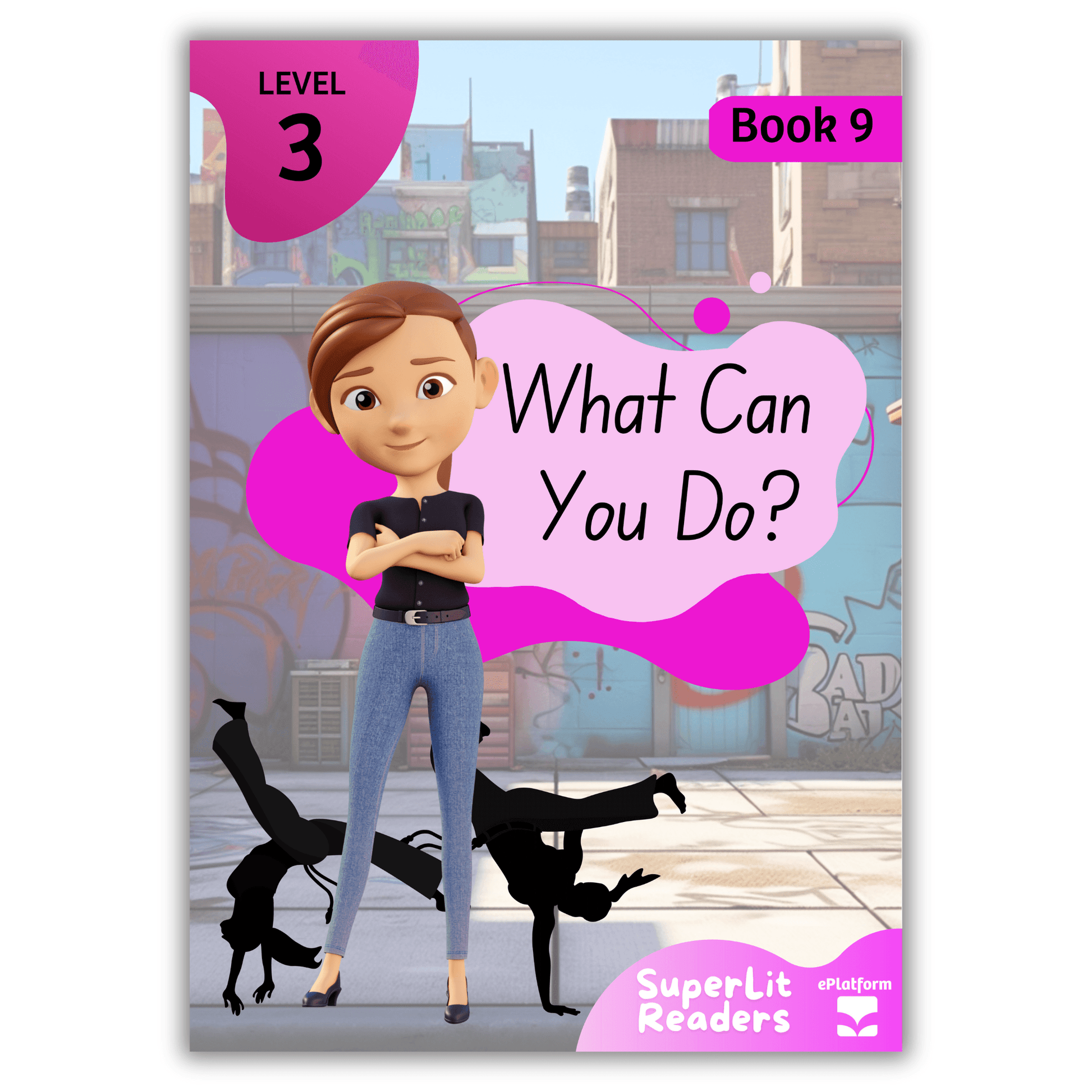 What Can You Do? (Level 3 Book 9 - Fiction Series) - SuperLit Readers by EPlatform Limited