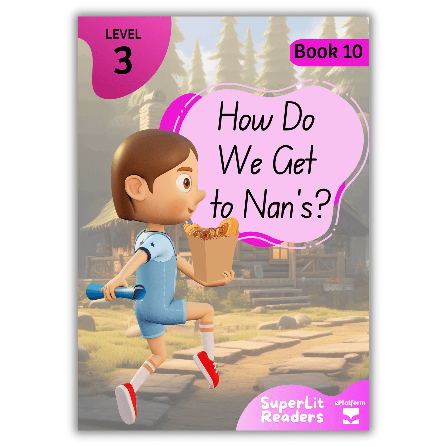 How Do We Get To Nan’s? (Level 3 Book 10 - Fiction Series) - SuperLit Readers by EPlatform Limited