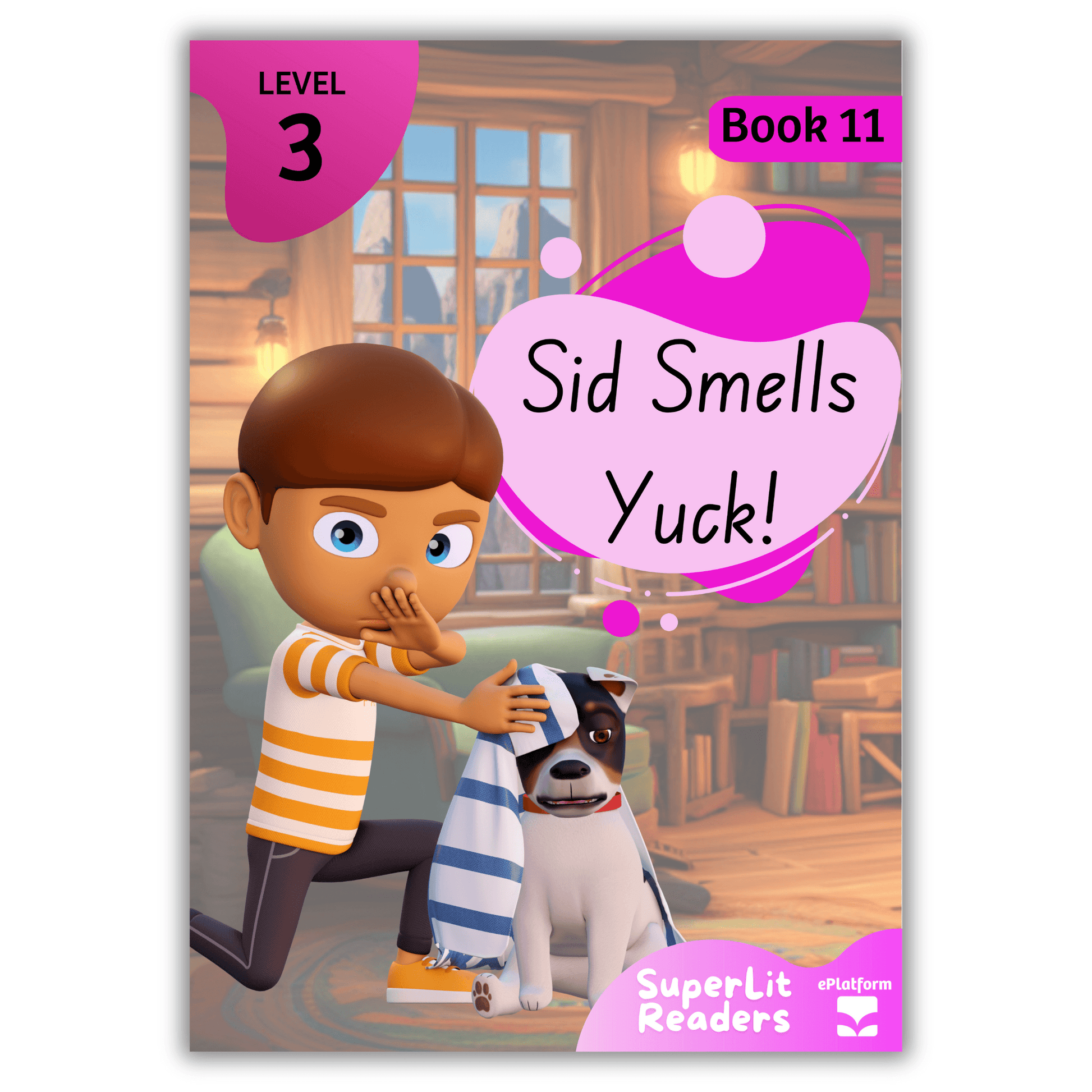 Sid Smells Yuck! (Level 3 Book 11 - Fiction Series) - SuperLit Readers by EPlatform Limited