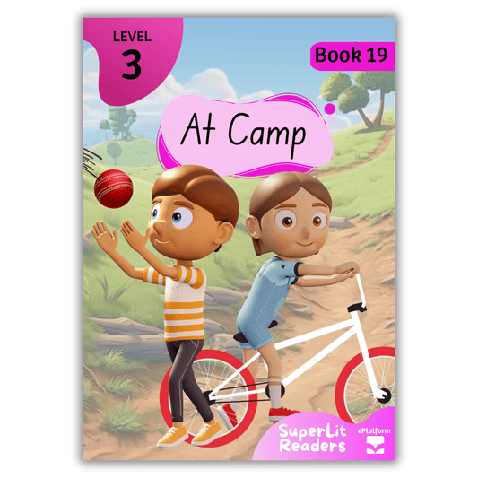 At Camp (Level 3 Book 19 - Fiction Series) - SuperLit Readers by EPlatform Limited