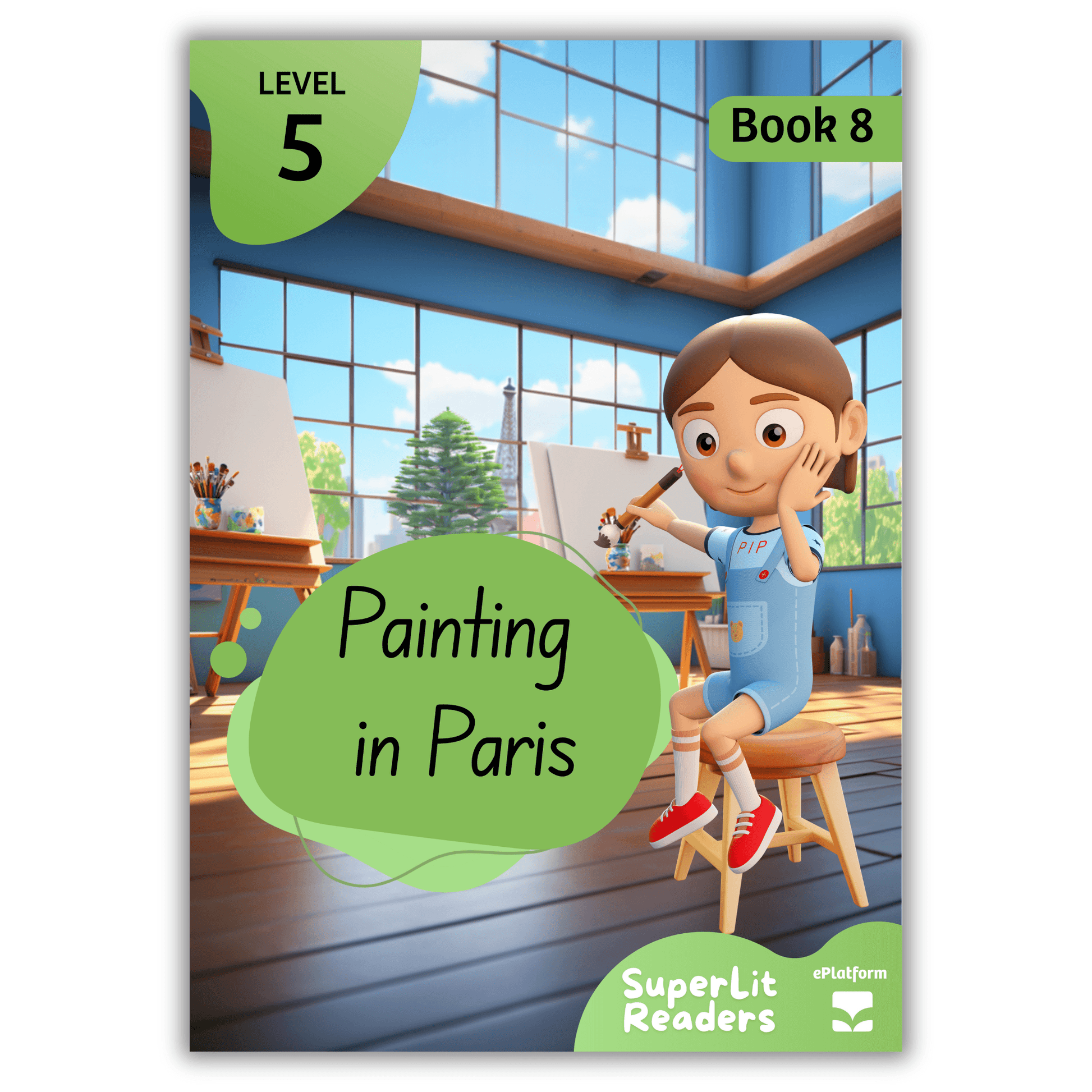 Painting in Paris (Level 5 Book 8 - Fiction Series) - SuperLit Readers by EPlatform Limited