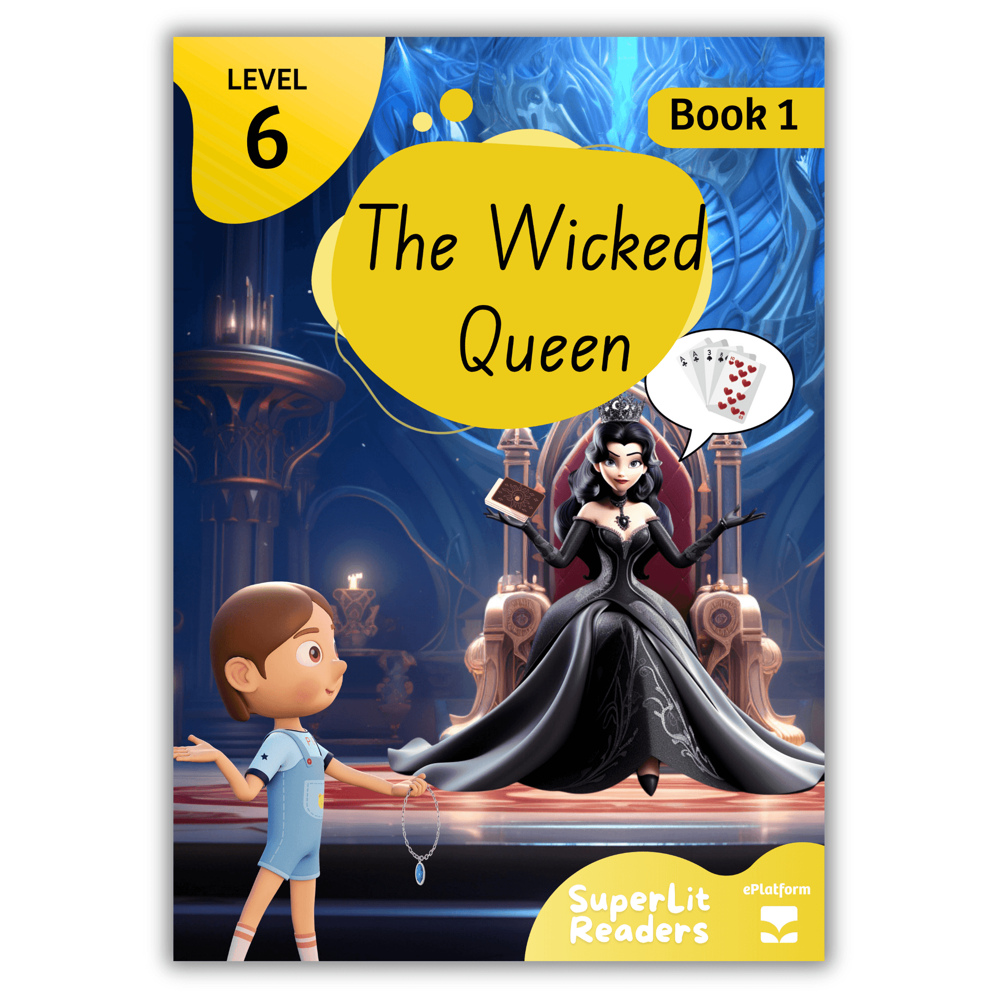 The Wicked Queen (Level 6 Book 1 - Fiction Series) - SuperLit Readers by EPlatform Limited