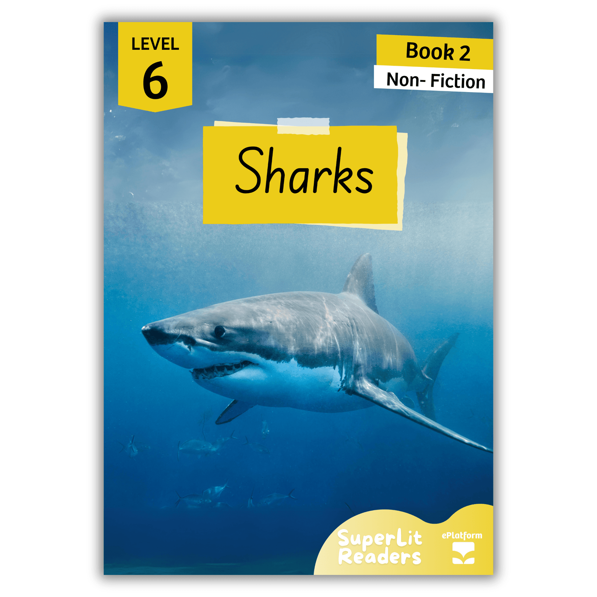 Sharks (Level 6 Book 2 - Non-Fiction Series) - SuperLit Readers by EPlatform Limited