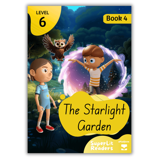 The Starlight Garden (Level 6 Book 4 - Fiction Series) - SuperLit Readers by EPlatform Limited