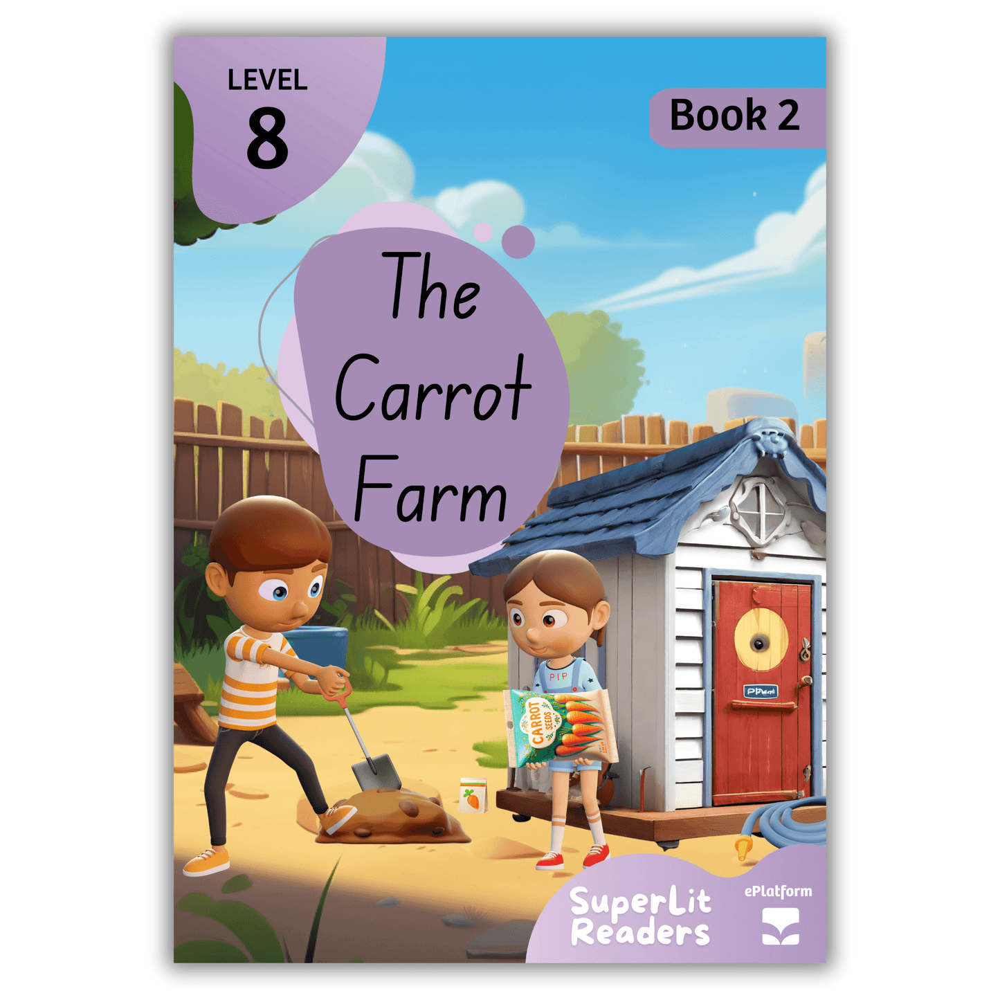 The Carrot Farm (Level 8 Book 2 - Fiction Series) - SuperLit Readers by EPlatform Limited