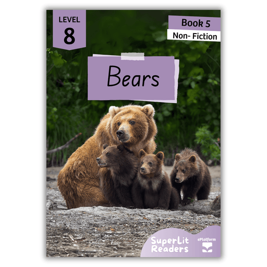 Bears (Level 8 Book 5 - Non-Fiction Series) - SuperLit Readers by EPlatform Limited