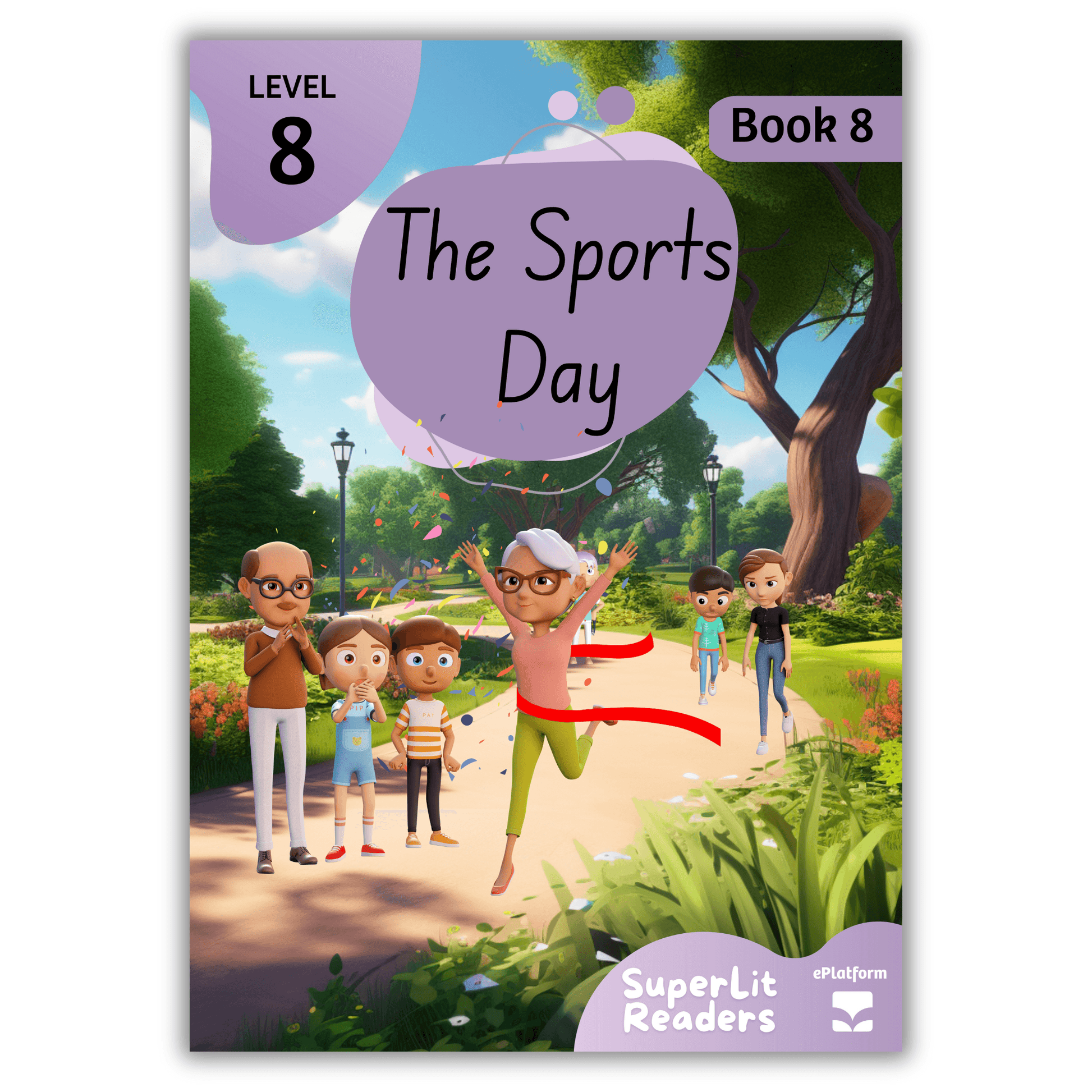 The Sports Day (Level 8 Book 8 - Fiction Series) - SuperLit Readers by EPlatform Limited