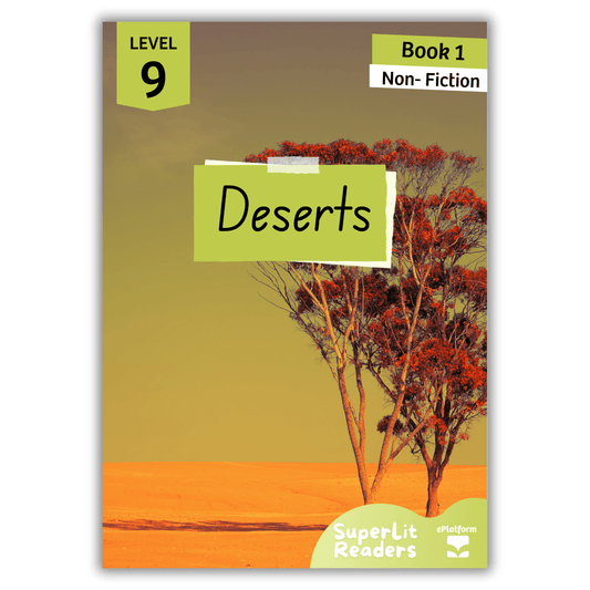 Deserts (Level 9 Book 1 - Non-Fiction Series) - SuperLit Readers by EPlatform Limited