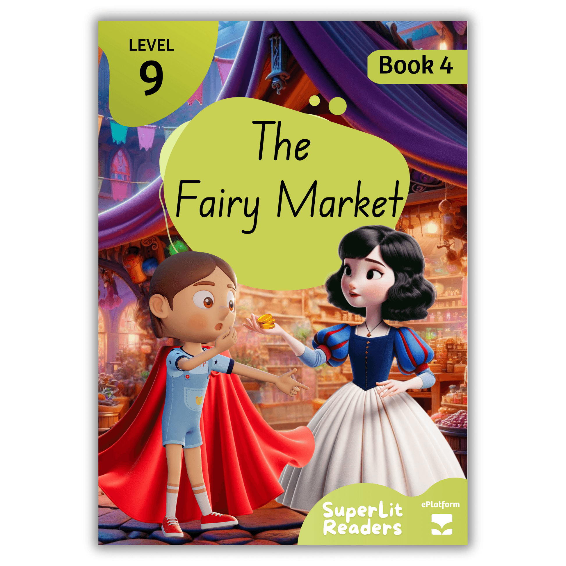 The Fairy Market (Level 9 Book 4 - Fiction Series) - SuperLit Readers by EPlatform Limited